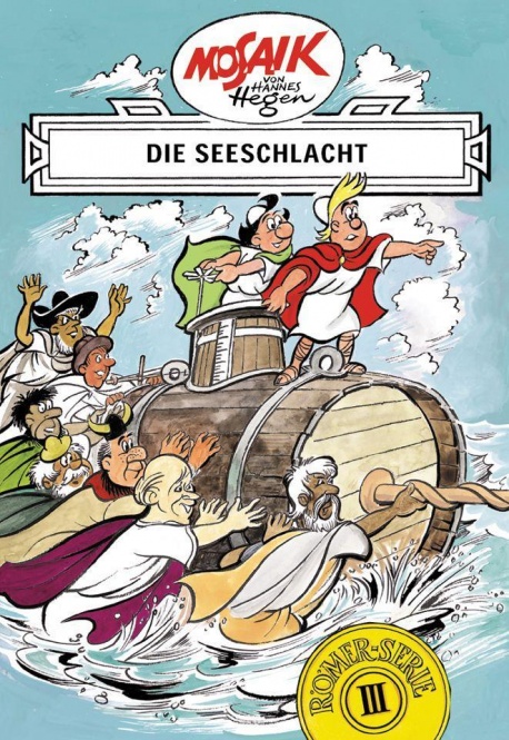 Die Digedags. Römer-Serie 03. Die Seeschlacht 