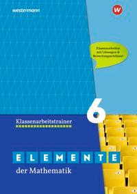 Elemente der Mathematik 6. Klassenarbeitstrainer. Nordrhein-Westfalen 