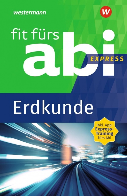 Fit fürs Abi Express Erdkunde 