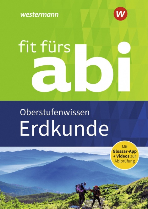 Fit fürs Abi Erdkunde Oberstufenwissen 