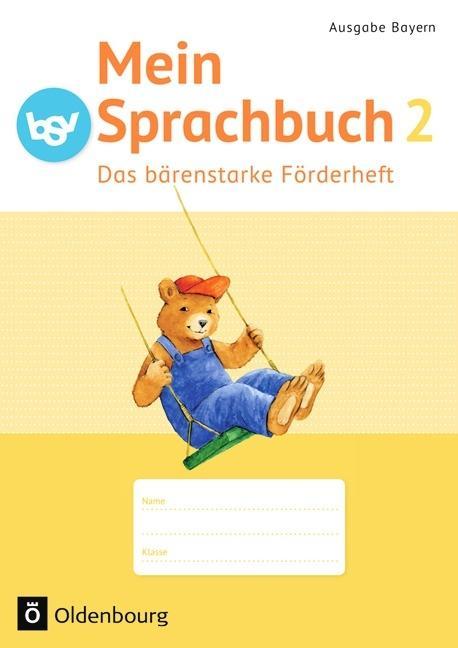 Das Sprachbuch 2. Ausgabe B. Das bärenstarke Arbeitsheft. Bayern 