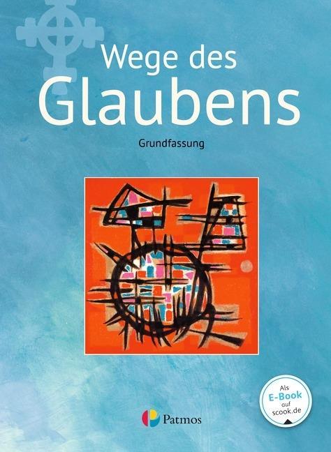 Wege des Glaubens 2. Schülerbuch. Grundfassung 