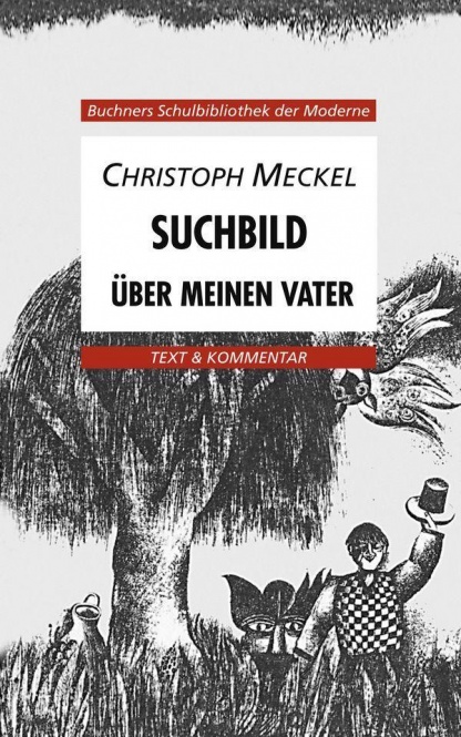 Suchbild / Über meinen Vater. Text und Kommentar 