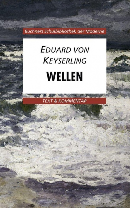 Wellen. Text und Kommentar 