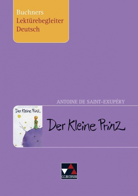 Der Kleine Prinz. Buchners Lektürebegleiter Deutsch 