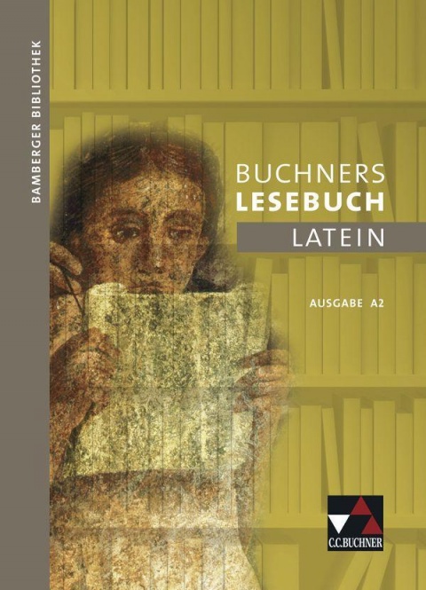 Bamberger Bibliothek 2 Buchners Lesebuch Latein A 2 