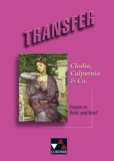 Transfer 18. Clodia,Calpurnia & Co. 