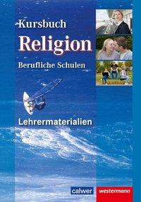  Kursbuch Religion Berufliche Schulen, Lehrermaterialien 