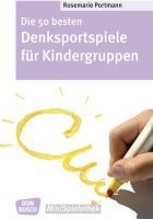 Die 50 besten Denksportspiele für Kindergruppen. Don Bosco Minispielothek 