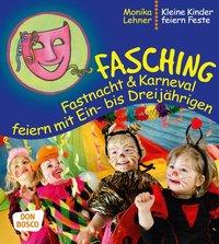 Fasching, Fastnacht & Karneval feiern mit Ein-┬¡ bis Dreijährigen 