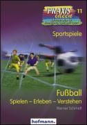 Fussball - Spielen, Erleben? 