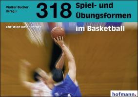 318 Spiel- und Übungsformen im Basketball 