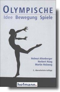 Olympische Idee - Bewegung - Spiele 