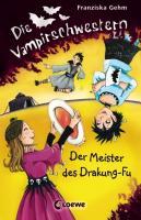 Die Vampirschwestern 07. Der Meister des Drakung-Fu 