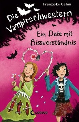 Die Vampirschwestern 10. Ein Date mit Bissverständnis 