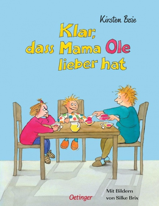 Klar, daß Mama Ole / Anna lieber hat 