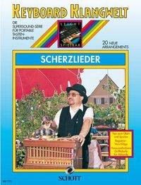 Keyboard Klangwelt - Scherzlieder, 20 neue Arrangements 