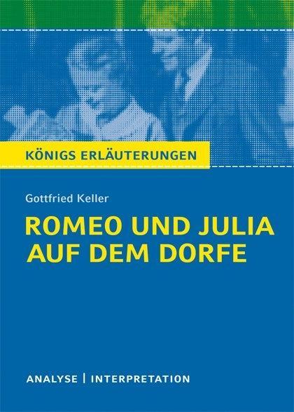 Romeo und Julia auf dem Dorfe. Textanalyse und Interpretation 