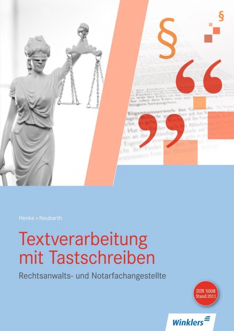 Textverarbeitung mit Tastschreiben für Rechtsanwalts- und Notarfachangestellte 