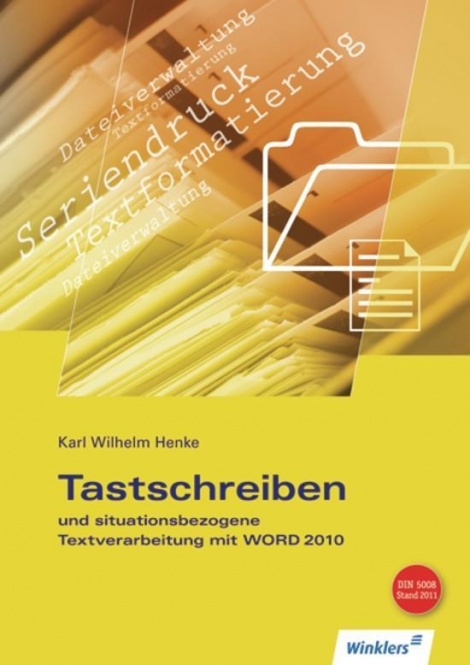 Tastschreiben und situationsbezogene Textverarbeitung mit WORD. Schülerband 