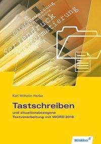 Tastschreiben und situationsbezogene Textverarbeitung mit WORD . Schülerband 