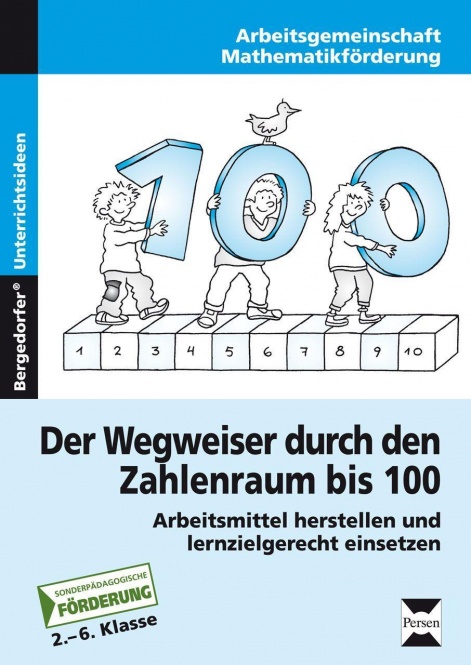 Der Wegweiser durch den Zahlenraum bis 100 