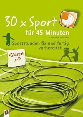 30 x Sport für 45 Minuten - Klasse 3/4 