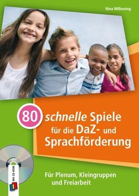 80 schnelle Spiele für die DaZ- und Sprachförderung 