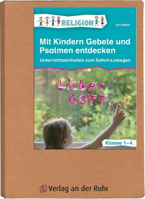 Mit Kindern Gebete und Psalmen entdecken 