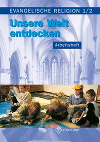 Evangelische Religion. Klassen 1/2. Arbeitsheft. Mecklenburg-Vorpommern, Sachsen, 