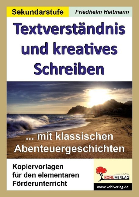 Textverständnis und kreatives Schreiben mit klassischen Abenteuergeschichten 