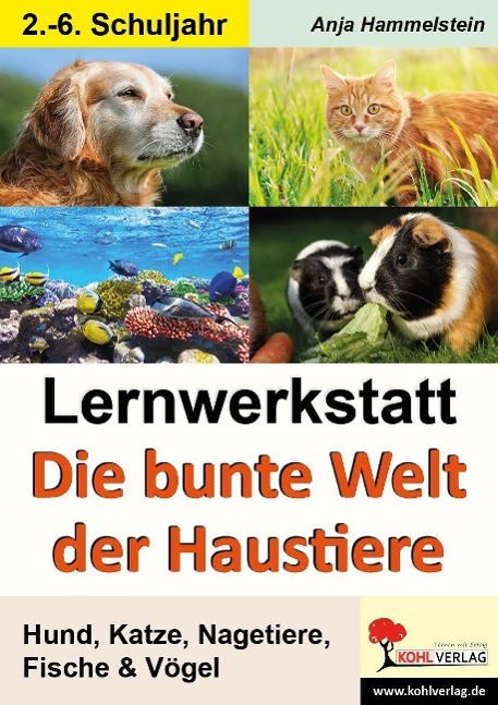 Lernwerkstatt - Die bunte Welt der Haustiere 