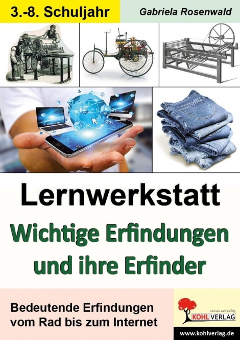 Lernwerkstatt - Wichtige Erfindungen und ihre Erfinder 