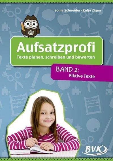 Aufsatzprofi Band 2: Fiktive Texte 