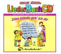 LiederBuchCD. Zehn Gebote geb´ ich dir. CD und Buch 