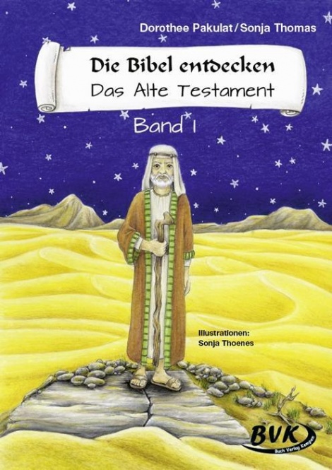 Die Bibel entdecken. Das Alte Testament 1. Kopiervorlagen 