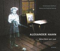 Alexander Hahn - Werke 1976-2006 