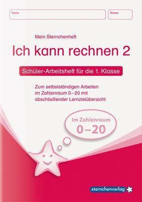 ch kann rechnen 2. Schüler-Arbeitsheft für die 1. Klasse 